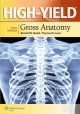 High-Yield Gross Anatomy