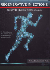 Regenerative Injections The Art of Healing : Injection Manual 7/E 2017