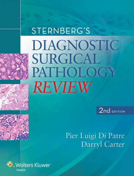 Sternberg's Diagnostic Surgical Pathology Review 2/E 2015