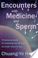 Encounters with Medicine and Sperm(英文版) 2015