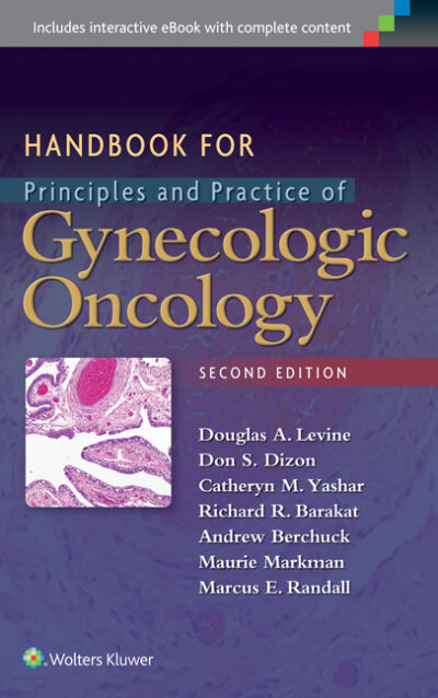 Handbook for Principles and Practice of Gynecologic Oncology 2/E 2015