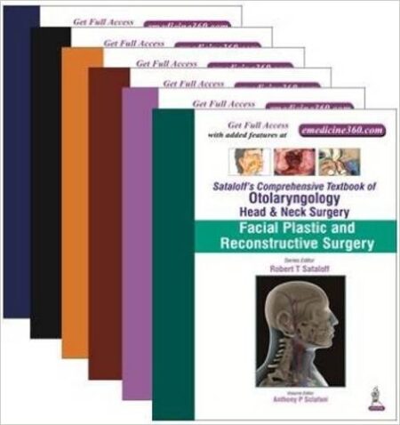 Sataloff’s Comprehensive Textbook of Otolaryngology 6Vols