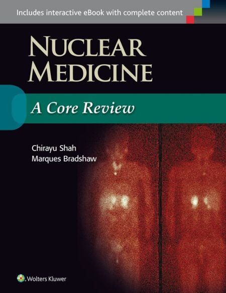 Nuclear Medicine: A Core Review 2016