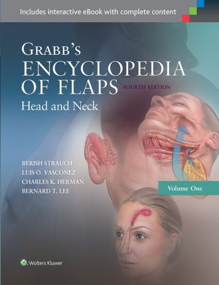 Grabb's Encyclopedia of Flaps: Head and Neck 4/E 2016