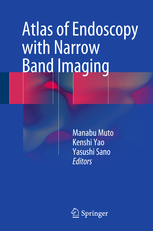 Atlas of Endoscopy with Narrow Band Imaging 2016
