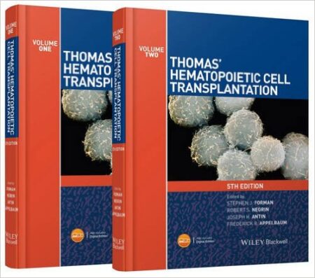 Thomas' Hematopoietic Cell Transplantation, 2 Volume Set 5th Edition 2016