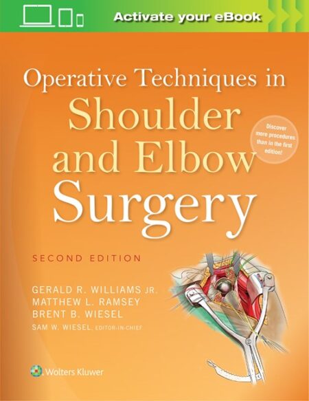 Operative Techniques in Shoulder and Elbow Surgery Second Edition 2016