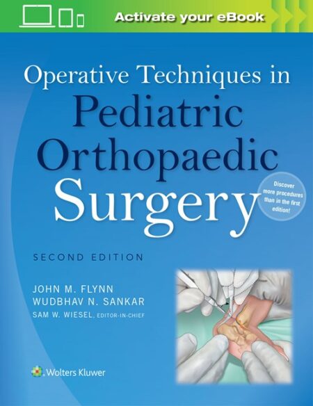 Operative Techniques in Pediatric Orthopaedic Surgery Second Edition  2016
