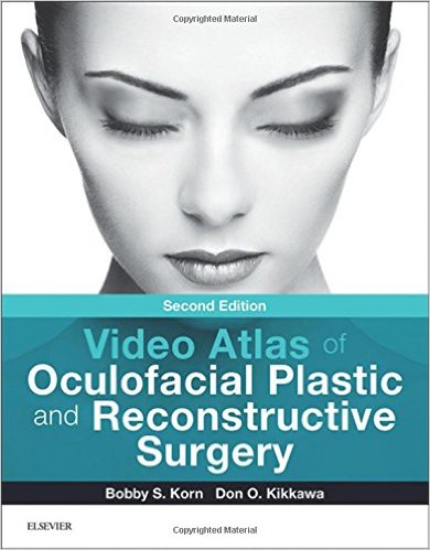 Video Atlas of Oculofacial Plastic and Reconstructive Surgery 2/E