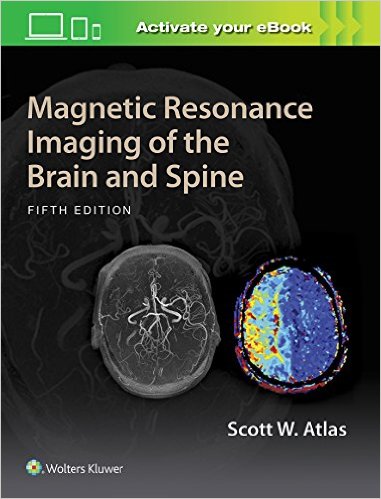 Magnetic Resonance Imaging of the Brain and Spine 5/E