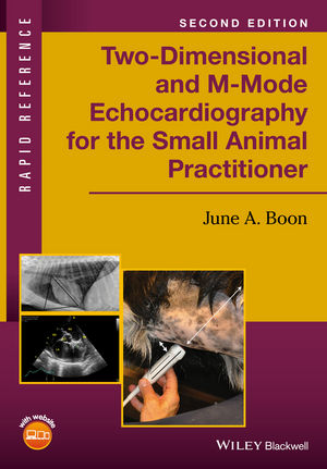 Two-Dimensional and M-Mode Echocardiography for the Small Animal Practitioner, 2nd Edition