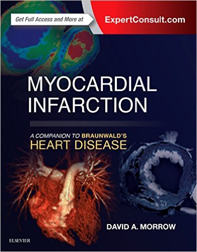 Myocardial Infarction: A Companion to Braunwald's Heart Disease, 1e