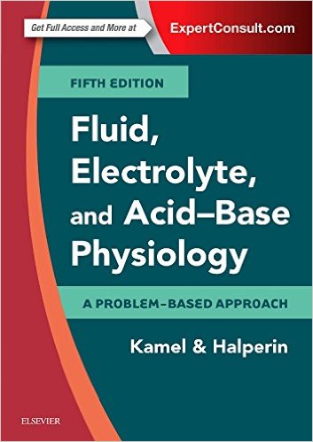 Fluid, Electrolyte and Acid-Base Physiology: A Problem-Based Approach, 5/E 2017