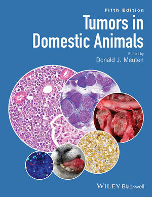 Tumors in Domestic Animals, 5th Edition 2017