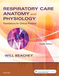 Respiratory Care Anatomy and Physiology: Foundations for Clinical Practice, 4th Edition 2017