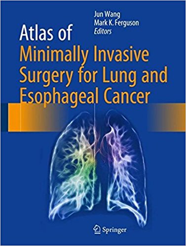 Atlas of Minimally Invasive Surgery for Lung and Esophageal Cancer 2017
