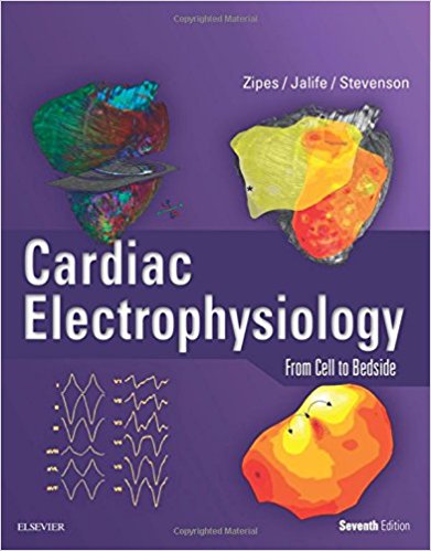 Cardiac Electrophysiology: From Cell to Bedside 7/E 2018