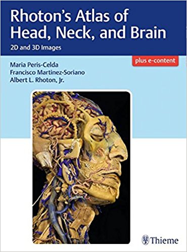Rhoton's Atlas of Head, Neck, and Brain: 2D and 3D Images 2018