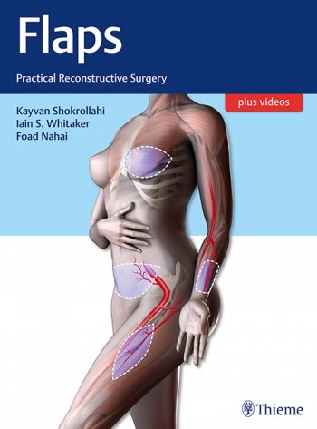 Flaps: Practical Reconstructive Surgery 2017