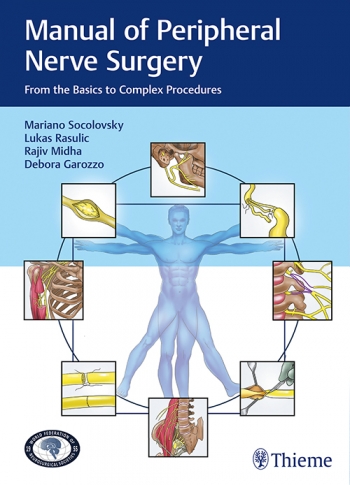 Manual of Peripheral Nerve Surgery: From the Basics to Complex Procedures 2018