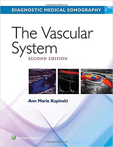 The Vascular System (Diagnostic Medical Sonography Series) 2/E 2018