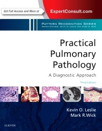 Practical Pulmonary Pathology: A Diagnostic Approach: A Volume in the Pattern Recognition Series 3/E 2018
