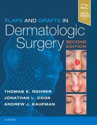 Flaps and Grafts in Dermatologic Surgery, 2/E 2018