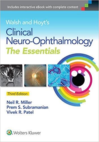 Walsh & Hoyt's Clinical Neuro-Ophthalmology: The Essentials3/E