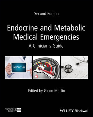 Endocrine and Metabolic Medical Emergencies: A Clinician's Guide 2/E 2018