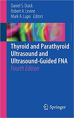 Thyroid and Parathyroid Ultrasound and Ultrasound-Guided FNA 4/E