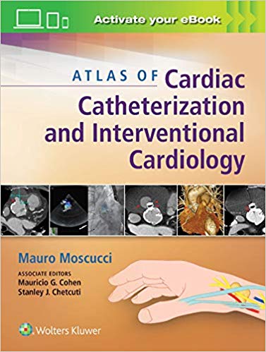 Atlas of Cardiac Catheterization and Interventional Cardiology  2019