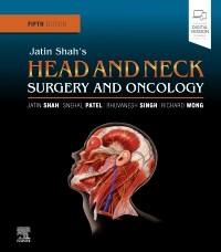 Jatin Shah's Head and Neck Surgery and Oncology 5th Edition 2020