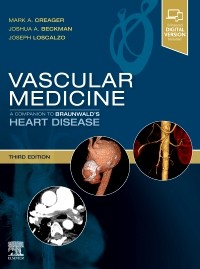Vascular Medicine: A Companion to Braunwald's Heart Disease 3rd Edition 2020