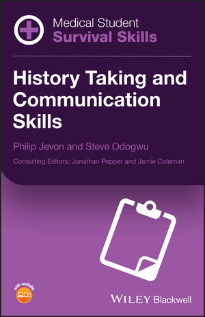 Medical Student Survival Skills: History Taking and Communication Skills 2019