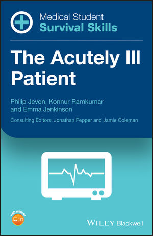 Medical Student Survival Skills: The Acutely Ill Patient 2019
