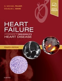Heart Failure: A Companion to Braunwald's Heart Disease 4/E 2020