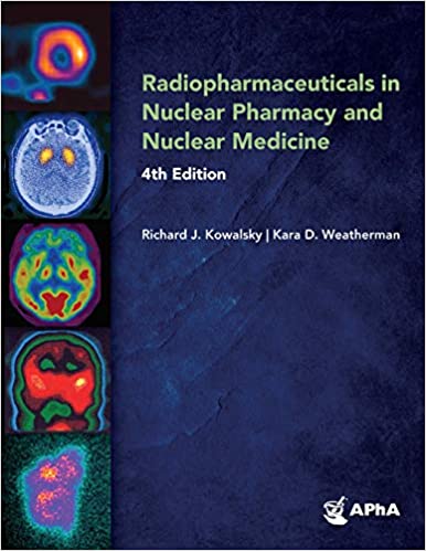 Radiopharmaceuticals in Nuclear Pharmacy and Nuclear Medicine 4th Edition 2020