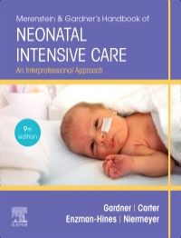 Merenstein & Gardner's Handbook of Neonatal Intensive Care: An Interprofessional Approach 9/E 2021