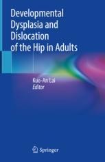 Developmental Dysplasia and Dislocation of the Hip in Adults 2018