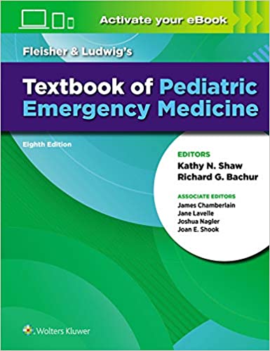 Fleisher & Ludwig's Textbook of Pediatric Emergency Medicine 8/E 2021