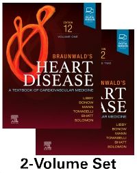 Braunwald’s Heart Disease, 2 Vol Set: A Textbook of Cardiovascular Medicine 12/E 2022