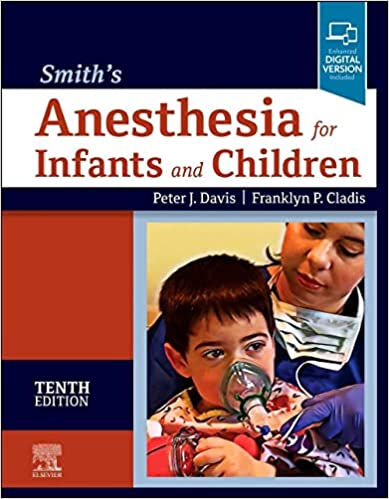 Smith's Anesthesia for Infants and Children 10/E 2022