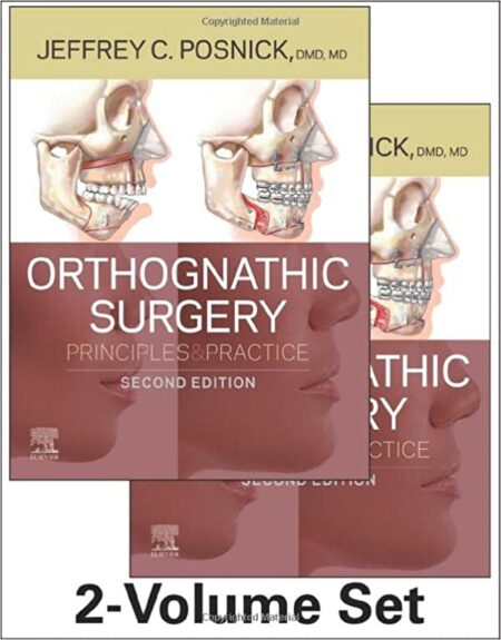 Orthognathic Surgery - 2 Volume Set: Principles and Practice 2/E 2023