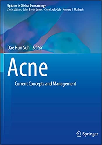 Acne: Current Concepts and Management (Updates in Clinical Dermatology) 2021