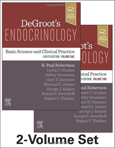 DeGroot's Endocrinology: Basic Science and Clinical Practice 8/E 2023