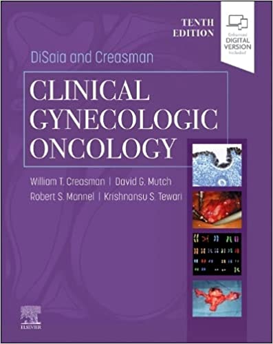 DiSaia and Creasman Clinical Gynecologic Oncology 10/E 2023