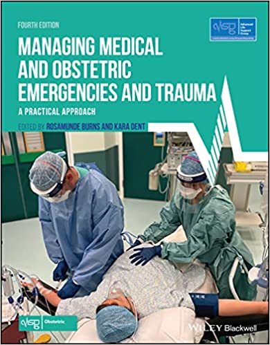 Managing Medical and Obstetric Emergencies and Trauma: A Practical Approach 4/E 2022