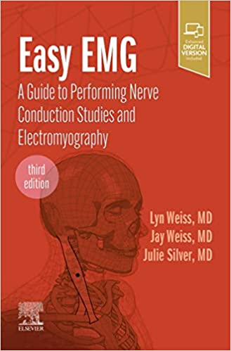 Easy EMG: A Guide to Performing Nerve Conduction Studies and Electromyography 3/E 2023