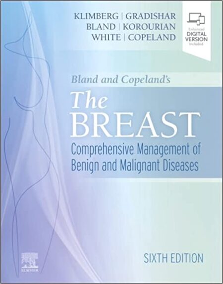 Bland and Copeland's The Breast: Comprehensive Management of Benign and Malignant Diseases 6/E 2024