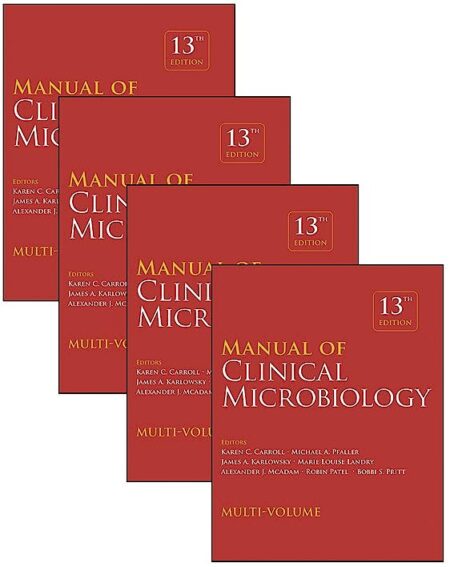 Manual of Clinical Microbiology, 4 Volume Set (ASM Books) 13/E 2023